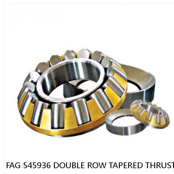 FAG 545936 DOUBLE ROW TAPERED THRUST ROLLER BEARINGS #1 small image